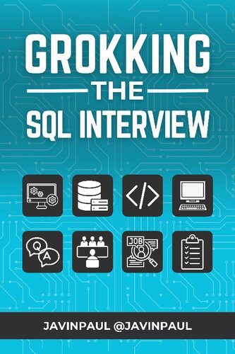 خرید و دانلود نسخه کامل کتاب Grokking the SQL Interview : Master SQL, Excel in Interviews, Elevate Your Career_6866c9737ea2f.jpeg خرید و دانلود نسخه کامل کتاب Grokking the SQL Interview : Master SQL, Excel in Interviews, Elevate Your Career