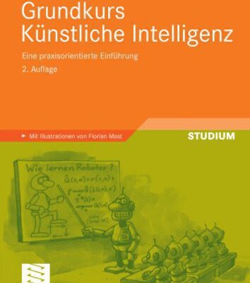 خرید و دانلود نسخه کامل کتاب Grundkurs Kunstliche Intelligenz: Eine praxisorientierte Einfuhrung. Online-Service