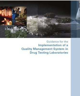 خرید و دانلود نسخه کامل کتاب Guidance for the Implementation of a Quality Management System in Drug Testing Laboratories: A Commitment to Quality and Continuous Improvement (United Nations Office at Vienna)