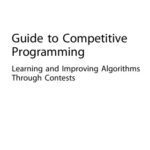 خرید و دانلود نسخه کامل کتاب Guide to competitive programming: learning and improving algorithms through contests