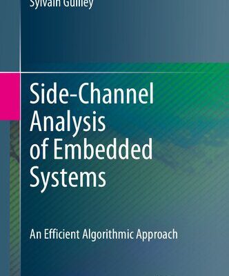 خرید و دانلود نسخه کامل کتاب Guide to Side-Channel Analysis of Embedded Systems: An Efficient Algorithmic Approach