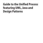 خرید و دانلود نسخه کامل کتاب Guide to the unified process featuring UML, Java, and design patterns