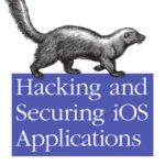 خرید و دانلود نسخه کامل کتاب Hacking and Securing IOS Applications: Stealing Data, Hijacking Software, and How to Prevent It