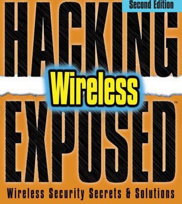 خرید و دانلود نسخه کامل کتاب Hacking Exposed Wireless, 2nd Edition: Wireless Security Secrets and Solutions