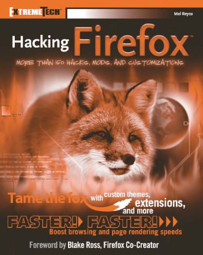 خرید و دانلود نسخه کامل کتاب Hacking Firefox: More Than 150 Hacks, Mods, and Customizations (ExtremeTech)_686849ea94031.jpeg خرید و دانلود نسخه کامل کتاب Hacking Firefox: More Than 150 Hacks, Mods, and Customizations (ExtremeTech)