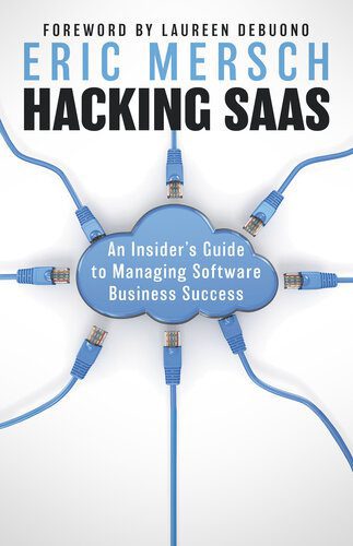 خرید و دانلود نسخه کامل کتاب Hacking SaaS: An Insider’s Guide to Managing Software Business Success_6867f44f614a2.jpeg خرید و دانلود نسخه کامل کتاب Hacking SaaS: An Insider’s Guide to Managing Software Business Success