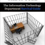 خرید و دانلود نسخه کامل کتاب Hacking the IT Cube: The Information Technology Department Survival Guide