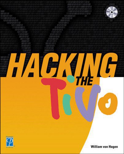 خرید و دانلود نسخه کامل کتاب Hacking the TiVo_68681744d20ec.jpeg خرید و دانلود نسخه کامل کتاب Hacking the TiVo