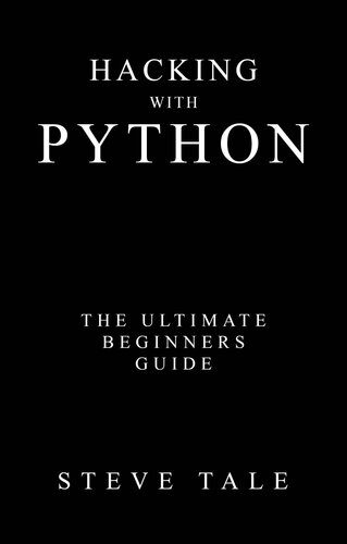 خرید و دانلود نسخه کامل کتاب Hacking with Python: The Ultimate Beginners Guide_686eba51caa3c.jpeg خرید و دانلود نسخه کامل کتاب Hacking with Python: The Ultimate Beginners Guide