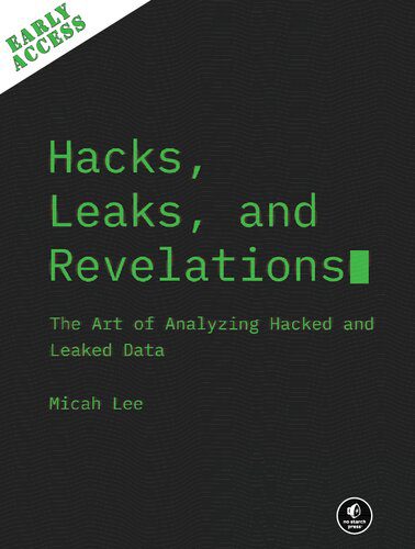خرید و دانلود نسخه کامل کتاب Hacks, Leaks, and Revelations: The Art of Analyzing Hacked and Lealed Data – EARLY ACCESS EDITION_6866c85008b32.jpeg خرید و دانلود نسخه کامل کتاب Hacks, Leaks, and Revelations: The Art of Analyzing Hacked and Lealed Data – EARLY ACCESS EDITION