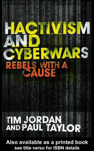 خرید و دانلود نسخه کامل کتاب Hacktivism and Cyberwars: Rebels with a Cause?_6868240733f3a.jpeg خرید و دانلود نسخه کامل کتاب Hacktivism and Cyberwars: Rebels with a Cause?