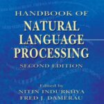 خرید و دانلود نسخه کامل کتاب Handbook of Natural Language Processing, Second Edition (Chapman & Hall CRC Machine Learning & Pattern Recognition Series)