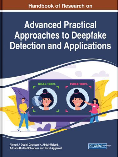 خرید و دانلود نسخه کامل کتاب Handbook of Research on Advanced Practical Approaches to Deepfake Detection and Applications_6867fae32df3d.jpeg خرید و دانلود نسخه کامل کتاب Handbook of Research on Advanced Practical Approaches to Deepfake Detection and Applications