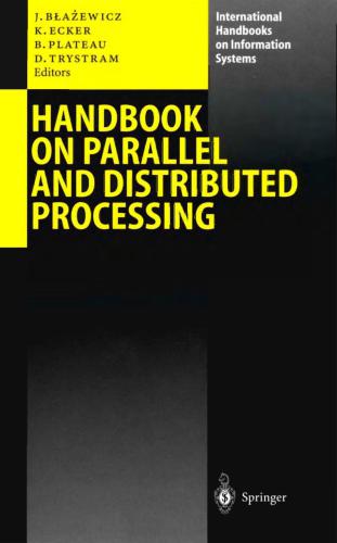 خرید و دانلود نسخه کامل کتاب Handbook on Parallel and Distributed Processing_68657f9788104.jpeg خرید و دانلود نسخه کامل کتاب Handbook on Parallel and Distributed Processing