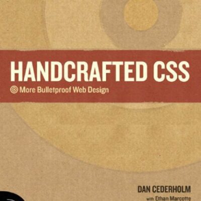 خرید و دانلود نسخه کامل کتاب Handcrafted CSS: More Bulletproof Web Design