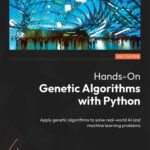 خرید و دانلود نسخه کامل کتاب Hands-On Genetic Algorithms with Python_Second Edition