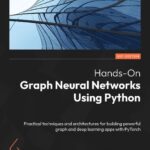 خرید و دانلود نسخه کامل کتاب Hands-On Graph Neural Networks Using Python: Practical techniques and architectures