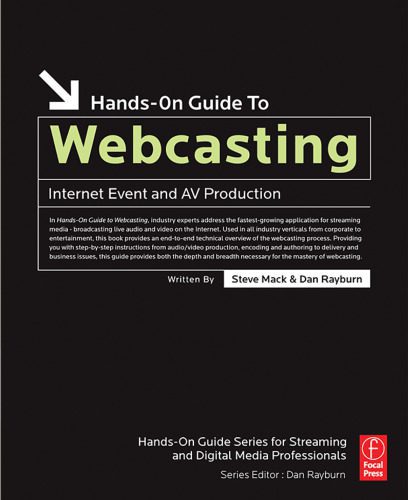 خرید و دانلود نسخه کامل کتاب Hands-On Guide to Webcasting: Internet Event and AV Production (Hands-On Guide Series)_68846fad4b450.jpeg خرید و دانلود نسخه کامل کتاب Hands-On Guide to Webcasting: Internet Event and AV Production (Hands-On Guide Series)