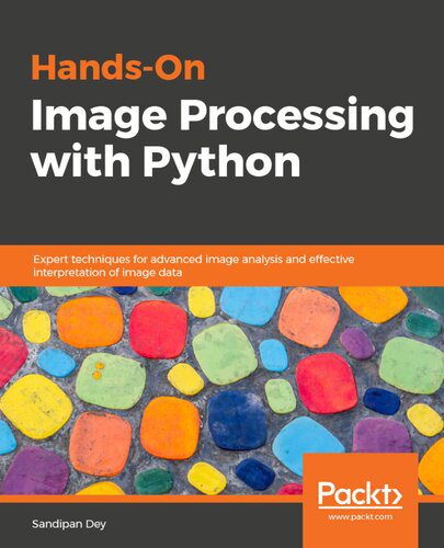 خرید و دانلود نسخه کامل کتاب Hands-On Image Processing with Python_6865b720601d2.jpeg خرید و دانلود نسخه کامل کتاب Hands-On Image Processing with Python