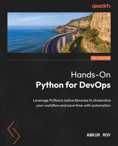 خرید و دانلود نسخه کامل کتاب Hands-On Python for DevOps: Leverage Python’s native libraries to streamline your workflow and save time_68752348a4722.jpeg خرید و دانلود نسخه کامل کتاب Hands-On Python for DevOps: Leverage Python’s native libraries to streamline your workflow and save time