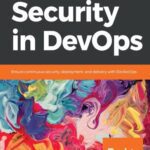خرید و دانلود نسخه کامل کتاب Hands-On Security in DevOps Ensure continuous security, deployment, and delivery with DevSecOps