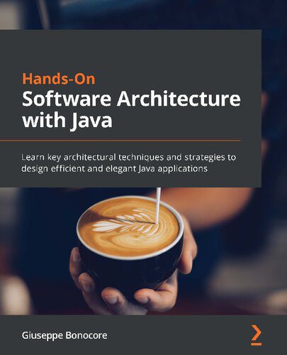 خرید و دانلود نسخه کامل کتاب Hands-On Software Architecture with Java – Learn key architectural techniques and strategies to design efficient and elegant Java applications_6879d63bcae26.jpeg خرید و دانلود نسخه کامل کتاب Hands-On Software Architecture with Java – Learn key architectural techniques and strategies to design efficient and elegant Java applications
