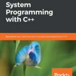 خرید و دانلود نسخه کامل کتاب Hands-On System Programming with C++ Build robust and concurrent Unix and Linux systems with C++17