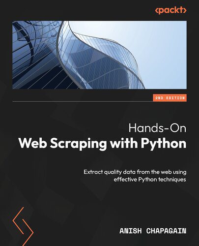 خرید و دانلود نسخه کامل کتاب Hands-On Web Scraping with Python: Extract quality data from the web using effective Python techniques_68755a4a4f632.jpeg خرید و دانلود نسخه کامل کتاب Hands-On Web Scraping with Python: Extract quality data from the web using effective Python techniques