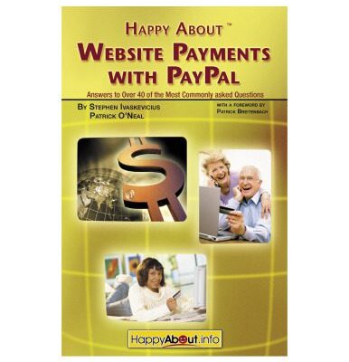 خرید و دانلود نسخه کامل کتاب Happy about Website Payments with Paypal: Answers to Over 40 of the Most Commonly Asked Questions