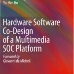 خرید و دانلود نسخه کامل کتاب Hardware Software Co-Design of a Multimedia SOC Platform