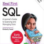 خرید و دانلود نسخه کامل کتاب Head First SQL: A Learner’s Guide to Querying and Managing Data, 2nd Edition (Third Early Release)