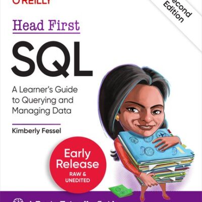 خرید و دانلود نسخه کامل کتاب Head First SQL: A Learner’s Guide to Querying and Managing Data, 2nd Edition (Early Release)