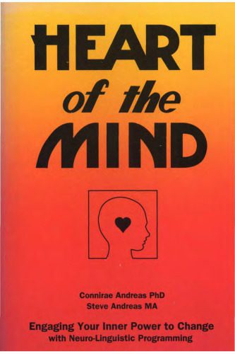 خرید و دانلود نسخه کامل کتاب Heart of the Mind: Engaging Your Inner Power to Change With Neuro-Linguistic Programming_6870df55bca5e.jpeg خرید و دانلود نسخه کامل کتاب Heart of the Mind: Engaging Your Inner Power to Change With Neuro-Linguistic Programming