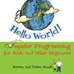 خرید و دانلود نسخه کامل کتاب Hello World! Computer Programming for Kids and Other Beginners