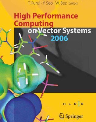 خرید و دانلود نسخه کامل کتاب High Performance Computing on Vector Systems 2006: Proceedings of the High Performance Computing Center Stuttgart, March 2006
