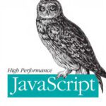 خرید و دانلود نسخه کامل کتاب High Performance JavaScript (Build Faster Web Application Interfaces)