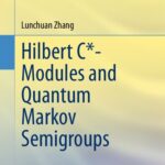 خرید و دانلود نسخه کامل کتاب Hilbert C*-Modules and Quantum Markov Semigroups