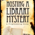 خرید و دانلود نسخه کامل کتاب Hosting a Library Mystery: A Programming Guide