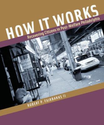 خرید و دانلود نسخه کامل کتاب How It Works: Recovering Citizens in Post-Welfare Philadelphia