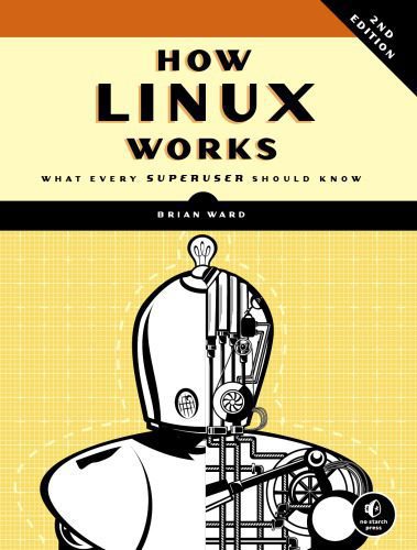 خرید و دانلود نسخه کامل کتاب How Linux Works: What Every Superuser Should Know_686ce5cddf3e1.jpeg خرید و دانلود نسخه کامل کتاب How Linux Works: What Every Superuser Should Know