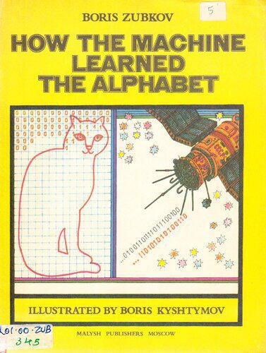 خرید و دانلود نسخه کامل کتاب How the Machine Learned the Alphabet_686a87b218ca8.jpeg خرید و دانلود نسخه کامل کتاب How the Machine Learned the Alphabet