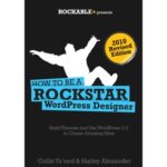 خرید و دانلود نسخه کامل کتاب How To Be a Rockstar WordPress Designer