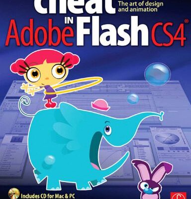 خرید و دانلود نسخه کامل کتاب How to Cheat in Adobe Flash CS4: The art of design and animation