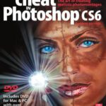 خرید و دانلود نسخه کامل کتاب How to Cheat in Photoshop CS6: The art of creating realistic photomontages