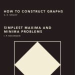 خرید و دانلود نسخه کامل کتاب How to Construct Graphs and Simplest Maxima and Minima Problems