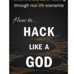 خرید و دانلود نسخه کامل کتاب How to Hack Like a GOD: Master the Secrets of Hacking Through Real Life Scenarios
