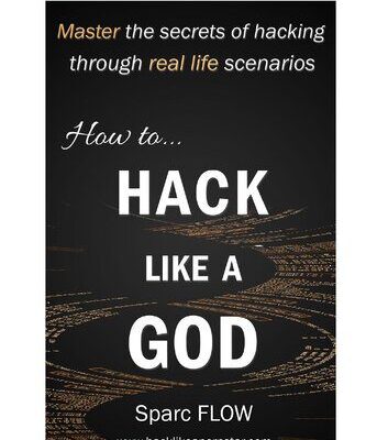 خرید و دانلود نسخه کامل کتاب How to Hack Like a GOD: Master the Secrets of Hacking Through Real Life Scenarios