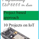 خرید و دانلود نسخه کامل کتاب How to program ESP8266 in Lua: Getting started with ESP8266 (NodeMCU dev kit)  in Lua