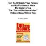 خرید و دانلود نسخه کامل کتاب How to Unleash Your Natural Ability for Mental Math by Discovering the "Secret Mathematician" Hidden Deep Within You