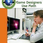 خرید و دانلود نسخه کامل کتاب How Video Game Designers Use Math (Math in the Real World)